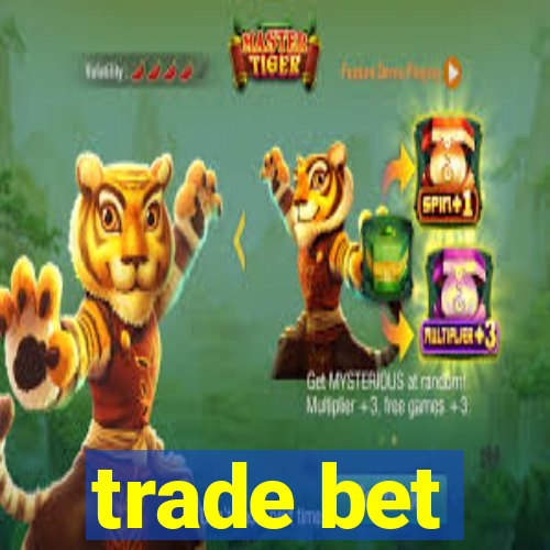 trade bet